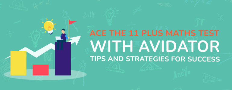 Ace the 11 Plus Maths Test with Avidator Tips and Strategies for Success img