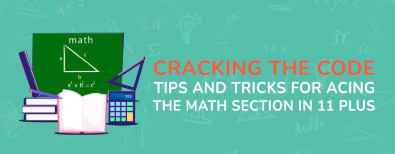Cracking the Code Tips and Tricks for Acing the Math Section in 11 Plus (1)