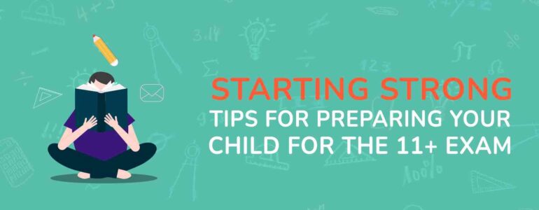 Starting Strong Tips for Preparing Your Child for the 11+ Exam (1)