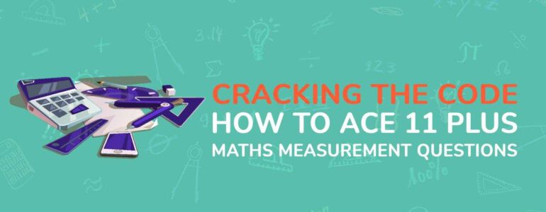 Cracking the Code How to Ace 11 Plus Maths Measurement Questions